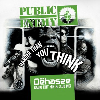 Public Enemy Harder Than You Think (Dehasse Club Mix)