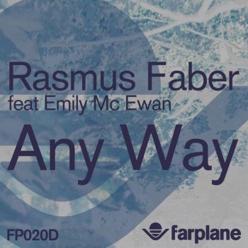 Rasmus Faber Any Way - Original Mix