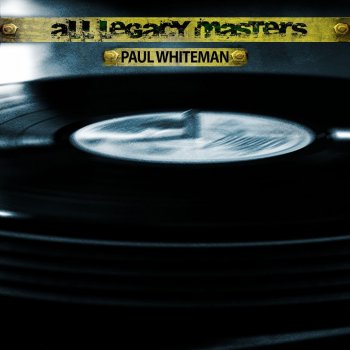 Paul Whiteman Ol' Man River (Remastered)