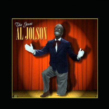 Al Jolson Yes, We Have No Bananas