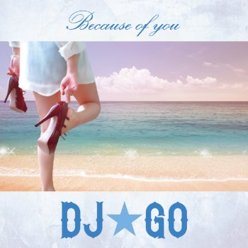 DJ☆GO Because Of You (Karaoke ver.)