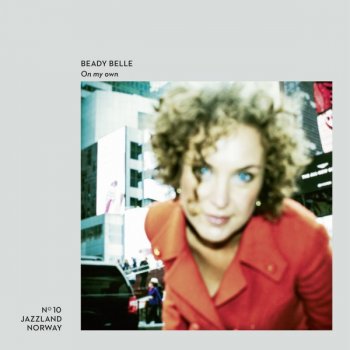 Beady Belle feat. Bugge Wesseltoft, Gregory Hutchinson, Reuben Rogers & Torun Eriksen Bury