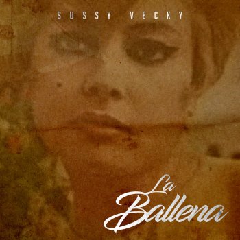 SUSSY VECKY La Ballena