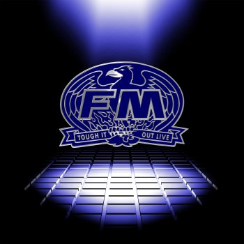 FM Tough It Out - Live