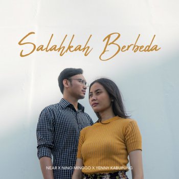 Near Salahkah Berbeda (feat. Nino Minggo & Yenny Kabupung)