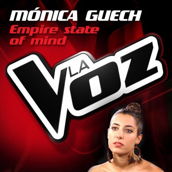 Исполнитель Monica Guech, альбом Empire State of Mind (La Voz)