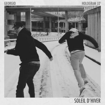 Georgio & Hologram Lo' Soleil d'hiver (Pour les miens)