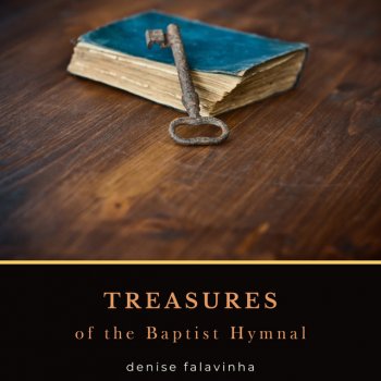 Исполнитель Denise Falavinha, альбом Treasures of the Baptist Hymnal
