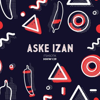 Исполнитель Aske Izan, альбом Itsasotik (Extended Mix) - Single