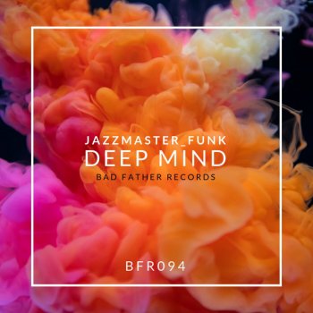 Jazzmaster_Funk Deep Mind