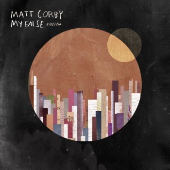 Matt Corby My False