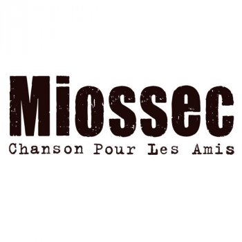 Miossec Chansons Pour Les Amis