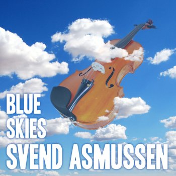 Исполнитель Svend Asmussen, альбом Blue Skies