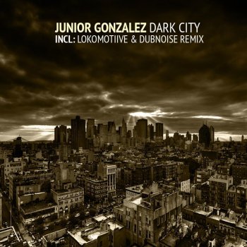 Junior Gonzalez Dark City