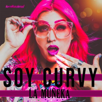 La Muñeka Soy Curvy