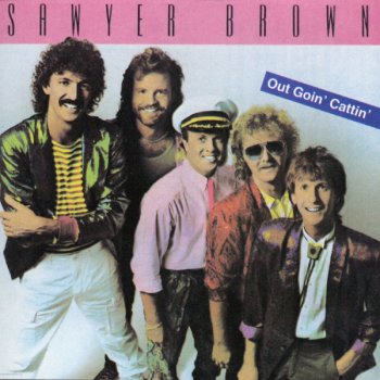 Sawyer Brown Out Goin' Cattin'