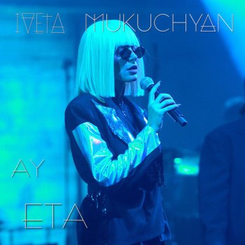 Iveta Mukuchyan Ay Eta