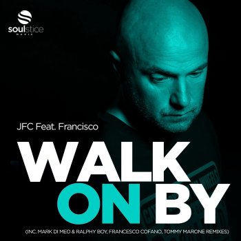 JFC Walk On By (Mark Di Meo & Ralphy Boy Disco Dub) [feat. Francisco]