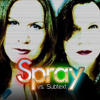 Spray Spray Vs. Subtext (Spray 12" mix)