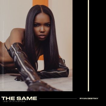 Ryan Destiny The Same