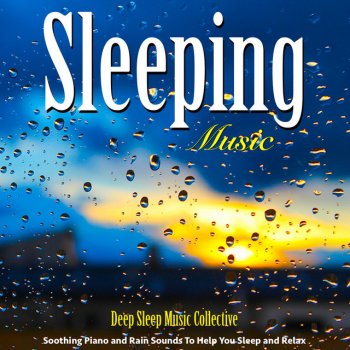 Deep Sleep Music Collective Rain Sounds (Sleep Music)