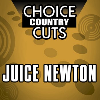 Juice Newton When Love Comes Around the Bend (Re-Recorded)