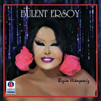 Bülent Ersoy Kimler Unutmaki