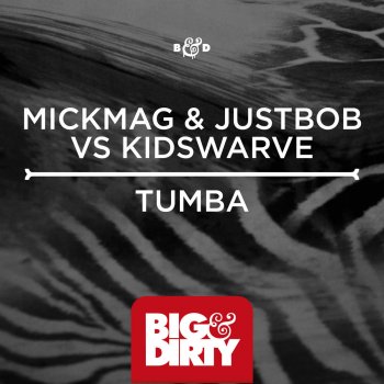 MickMag feat. JustBob & Kidswarve Tumba