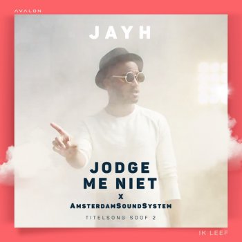 Jayh feat. AmsterdamSoundSystem Jodge Me Niet - Titelsong Van De Film "SOOF 2”