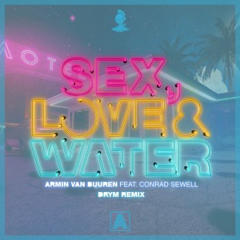Armin van Buuren feat. Conrad Sewell & DRYM Sex, Love & Water - DRYM Remix