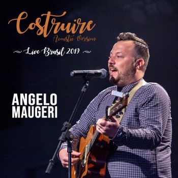 Angelo Maugeri Costruire - Acoustic Version Live in São Paulo