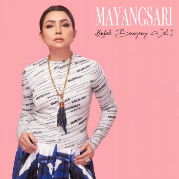 Исполнитель Mayang Sari, альбом Kembali Bernyanyi, Vol. 1