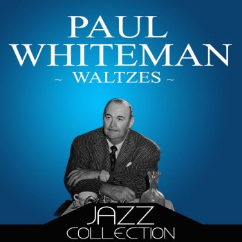 Paul Whiteman Oh Me Oh My
