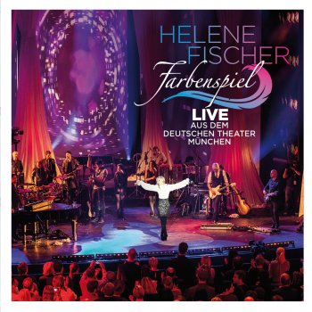 Helene Fischer Von hier bis unendlich - Live aus dem Deutschen Theater München/ 2013