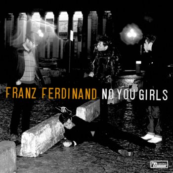 Franz Ferdinand No You Girls (Raffertie Remix)