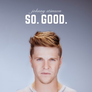 Johnny Stimson So. Good.