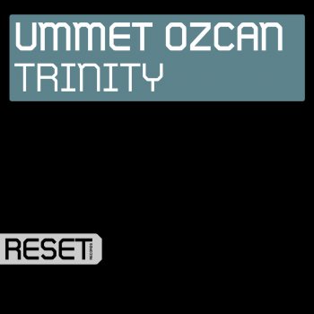 Ummet Ozcan Trinity - Original Mix
