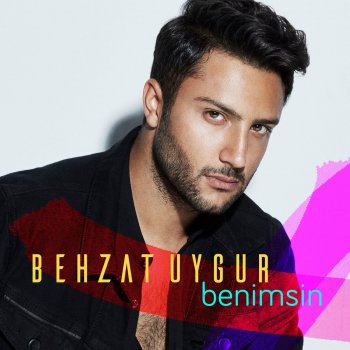 Behzat Uygur Benimsin