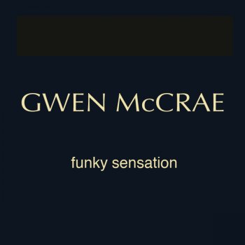 Gwen McCrae Funky Sensation (Bobby and Ernies Vocal Sensation)