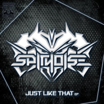 Spitnoise Just Like That