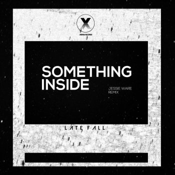 Jessie Ware feat. LateFall Something Inside - LateFall Remix