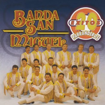 Banda San Miguel Por Bien de los Dos