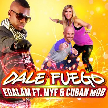 Edalam feat. Myf & Cuban Mob Dale Fuego (Radio Edit)
