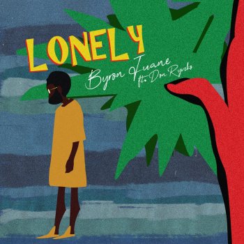 Byron Juane feat. Don Ryvcko Lonely (feat. Don Ryvcko)