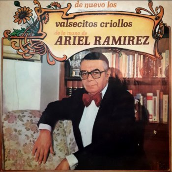 Ariel Ramírez Que Nadie Sepa Mi Sufrir (Vals)