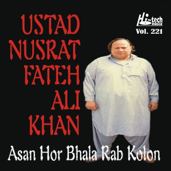 Nusrat Fateh Ali Khan feat. Qawwali Asan Hor Bhala Rab Kolon