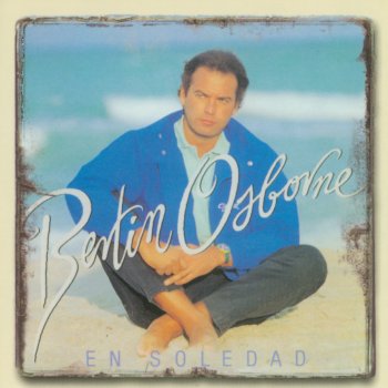 Bertín Osborne En soledad