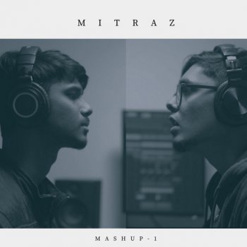 Mitraz Mashup 1