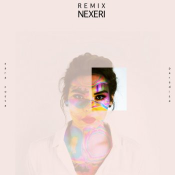 Sara Costa feat. Coco Bans & Nexeri Paradise (feat. Coco Bans) - Nexeri Remix