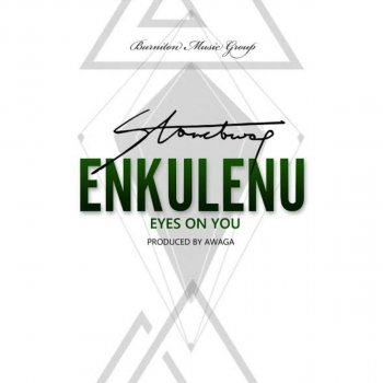 Stonebwoy Enkulenu Eyes on You